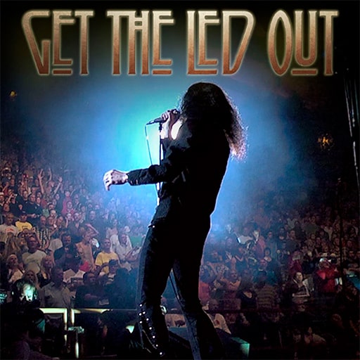 Get The Led Out - Tribute Band Concerts in Phoenix